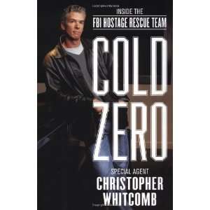  Cold Zero Inside the FBI Hostage Rescue Team [Hardcover 
