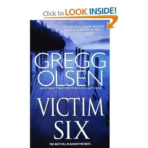 Victim Six [Mass Market Paperback] Gregg Olsen  Books