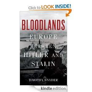 Bloodlands Europe Between Hitler and Stalin Timothy Snyder  