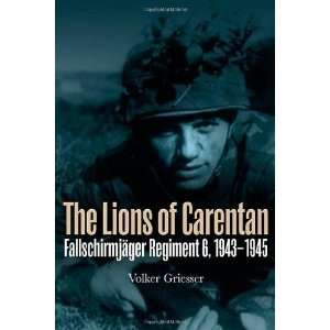  LIONS OF CARENTAN, THE Fallschirmjager Regiment 6, 1943 