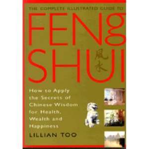    The Complete Illustrated Guide to Feng Shui 