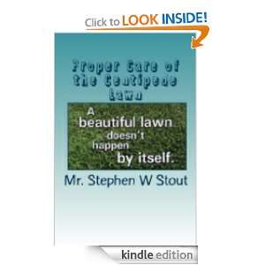 Proper Care of the Centipede Lawn Stephen Stout  Kindle 