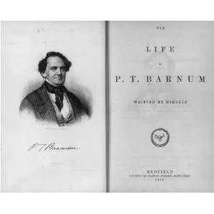  Phineas Taylor Barnum,1810 1891,Life of P.T. Barnum
