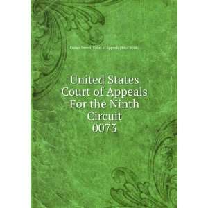  States Court of Appeals For the Ninth Circuit. 0073 United States 