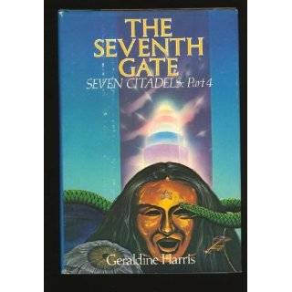 The Seventh Gate Seven Citadels, Part IV by Geraldine Harris (Apr 