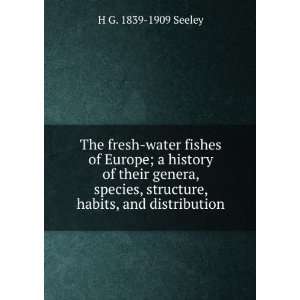 water fishes of Europe; a history of their genera, species, structure 