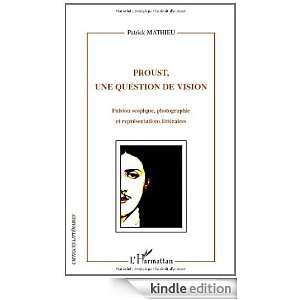 Proust, une question de vision  Pulsion scopique, photographie et 