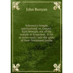 Solomons temple spiritualized, or, Gospel light brought 