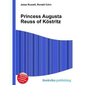   Augusta Reuss of KÃ¶stritz Ronald Cohn Jesse Russell Books