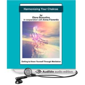  Harmonizing Your Chakras (Audible Audio Edition) Elena 