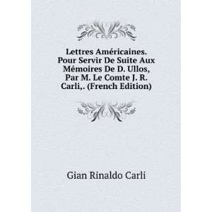   Le Comte J. R. Carli,. (French Edition) Gian Rinaldo Carli Books