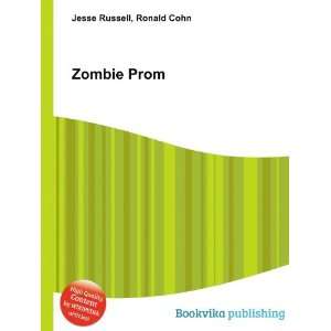  Zombie Prom Ronald Cohn Jesse Russell Books