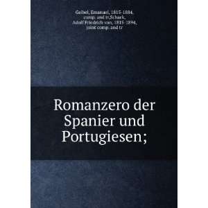  Romanzero der Spanier und Portugiesen; Emanuel, 1815 1884 