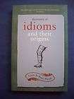 Flavell   DICTIONARY OF IDIOMS & THEIR ORIGINS