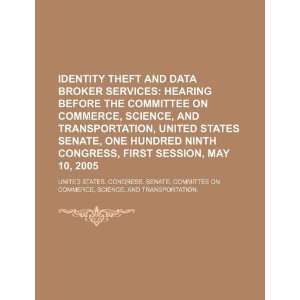  Identity theft and data broker services hearing before 