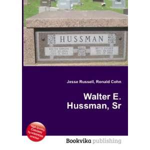  Walter E. Hussman, Sr. Ronald Cohn Jesse Russell Books