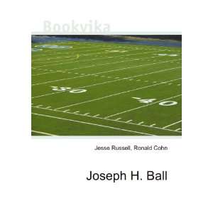  Joseph H. Ball Ronald Cohn Jesse Russell Books