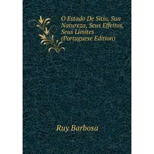  Seus Effeitos, Seus Limites (Portuguese Edition) Ruy Barbosa Books