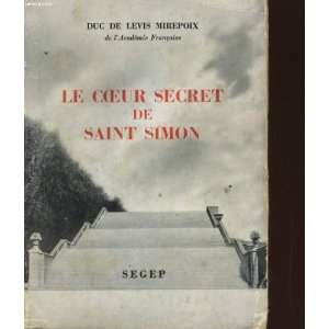    le coeur secret de saint simon Duc Levis De Mirepoix Books