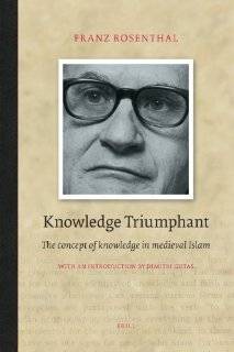 Knowledge Triumphant The Concept of Knowledge in Medieval Islam 