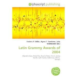  Latin Grammy Awards of 2004 (9786134137553) Books