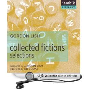   Selections by Gordon Lish (Audible Audio Edition) Gordon Lish Books