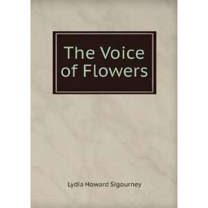 The Voice of Flowers Lydia Howard Sigourney  Books