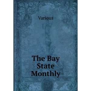  The Bay State Monthly Various Books