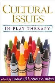 Cultural Issues in Play Therapy, (1593850123), Eliana Gil, Textbooks 