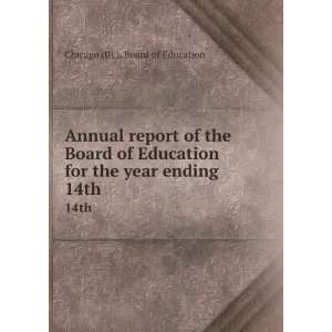   for the year ending . 14th Chicago (Ill.). Board of Education Books