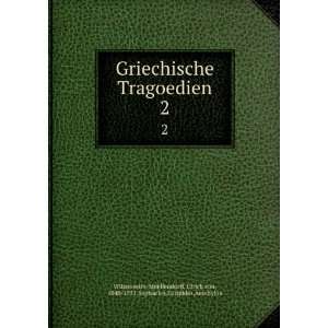   1848 1931,Sophocles,Euripides,Aeschylus Wilamowitz Moellendorff Books