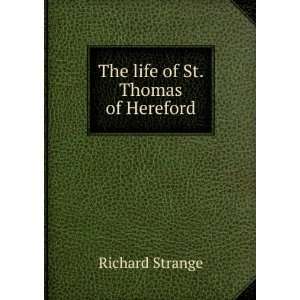  The life of St. Thomas of Hereford Richard Strange Books