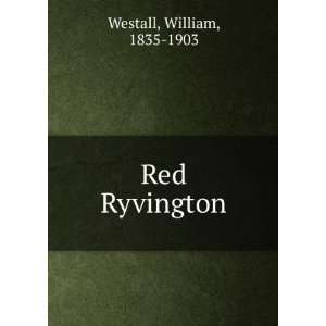  Red Ryvington. William Westall Books