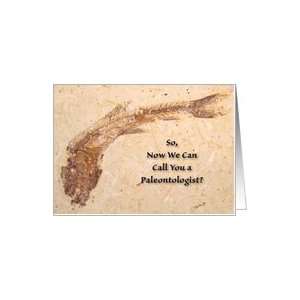  Congratulations / Graduation, Paleontologist Card Health 