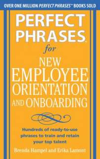 Perfect Phrases for New Employee Orientation and Onboarding Hundreds 
