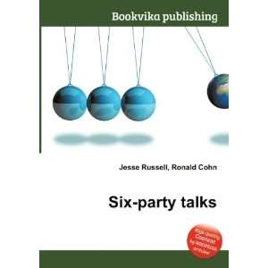 Six party talks Ronald Cohn Jesse Russell  Books
