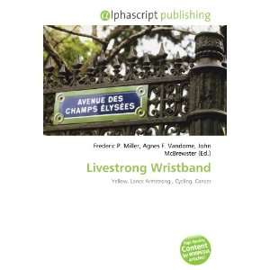 Livestrong Wristband (9786132656315) Books