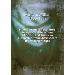   Shakespeare to the present time William, 1833 1892 Swinton Books