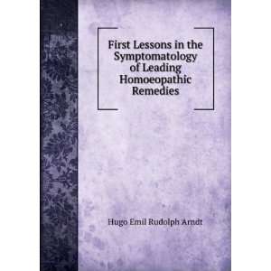   of Leading Homoeopathic Remedies Hugo Emil Rudolph Arndt Books