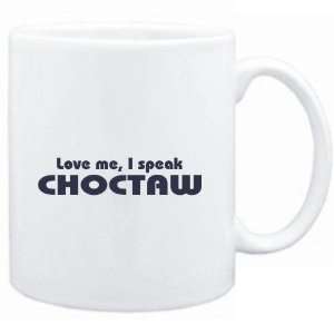    Mug White  LOVE ME, I SPEAK Choctaw  Languages