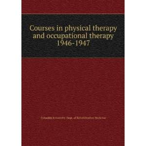  Courses in physical therapy and occupational therapy. 1946 