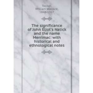  The significance of John Eliots Natick and the name 