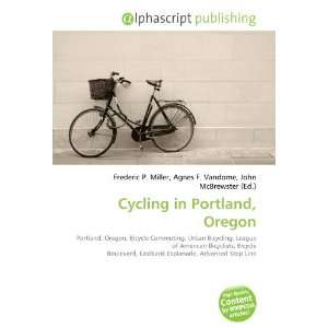  Cycling in Portland, Oregon (9786133913202) Books