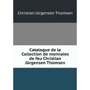   Thomsen Christian JÃ¼rgensen Thomsen  Books