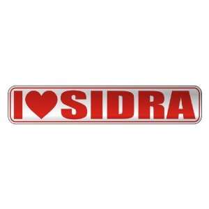   I LOVE SIDRA  STREET SIGN NAME