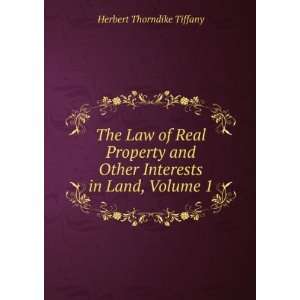   Other Interests in Land, Volume 1 Herbert Thorndike Tiffany Books