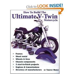   Build the Ultimate V Twin Motorcycle [Paperback] Timothy Remus Books