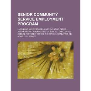 Senior Community Service Employment Program Labor has made progress 