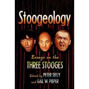    Stoogeology Peter (EDT)/ Pieper, Gail W. (EDT) Seely Books
