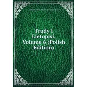  Trudy I Lietopisi, Volume 6 (Polish Edition 